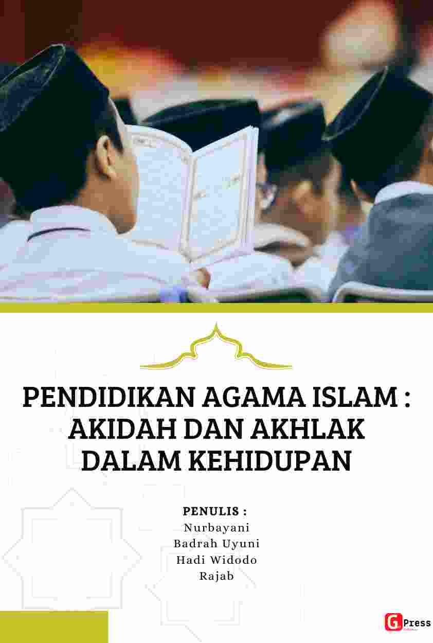 Pendidikan Agama Islam: Akidah Dan Akhlak Dalam Kehidupan